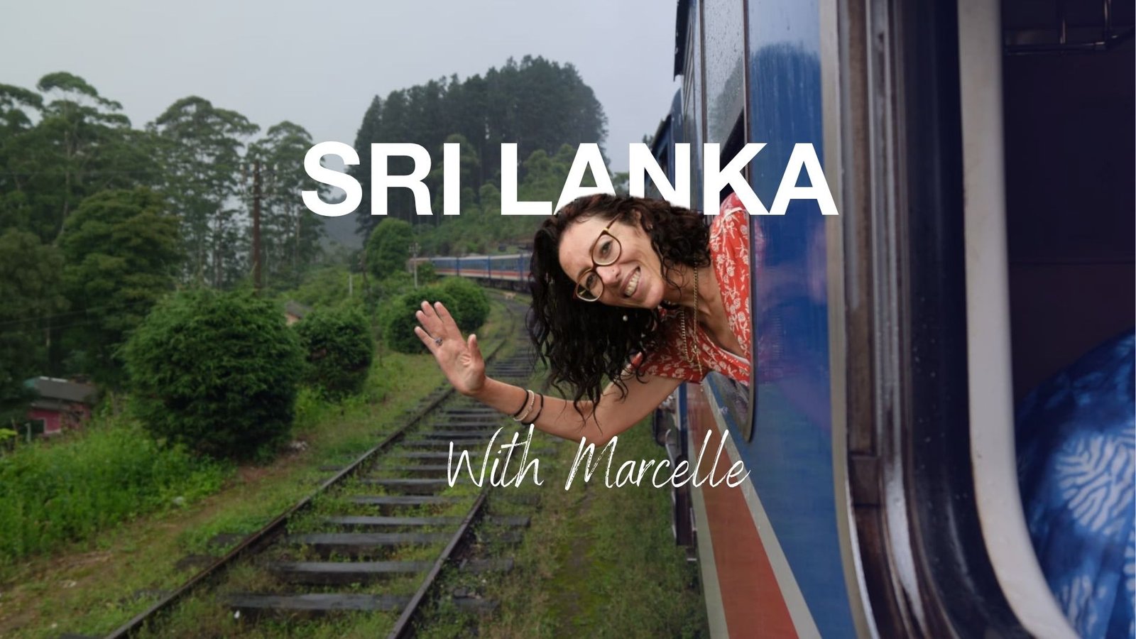 Sri Lanka with Marcelle. All you need to know about visas, food, sites to see and more