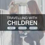Travelling with Children. All you need to know, tips, hacks & tricks for flying with kids