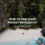 How to find good prices for flights. 2026 Fare Guide